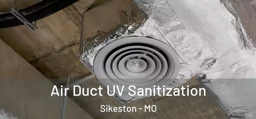  Air Duct UV Sanitization Sikeston - MO